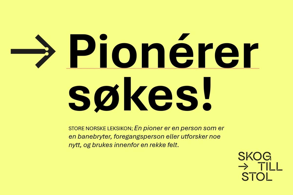 Fra skog til stol – Kick off 16. oktober